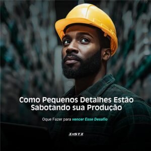 Como Pequenos Detalhes Estão Sabotando sua Produção e o Que Fazer para Vencer Esse Desafio